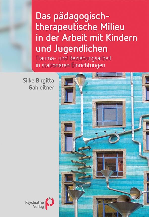 Das pädagogisch-therapeutische Milieu in der Arbeit mit Kindern und Jugendlichen Medicine