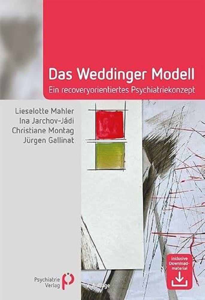 Das Weddinger Modell: Ein recoveryorientiertes Psychiatriekonzept (Fachwissen) Medicine