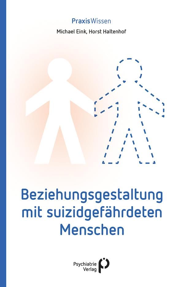 Beziehungsgestaltung mit suizidgefährdeten Menschen Medicine