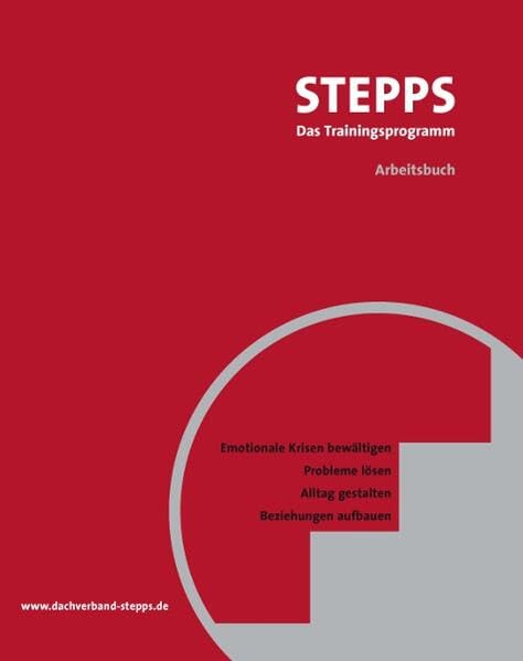 STEPPS bei Borderline: Emotionale Krisen bewältigen, Probleme lösen, Alltag gestalten, Beziehungen aufbauen Medicine