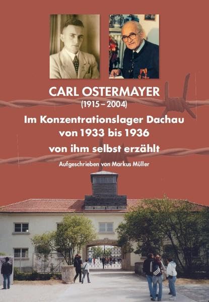 CARL OSTERMAYER Im Konzentrationslager von 1933 bis 1936 von ihm selbst erzählt Books