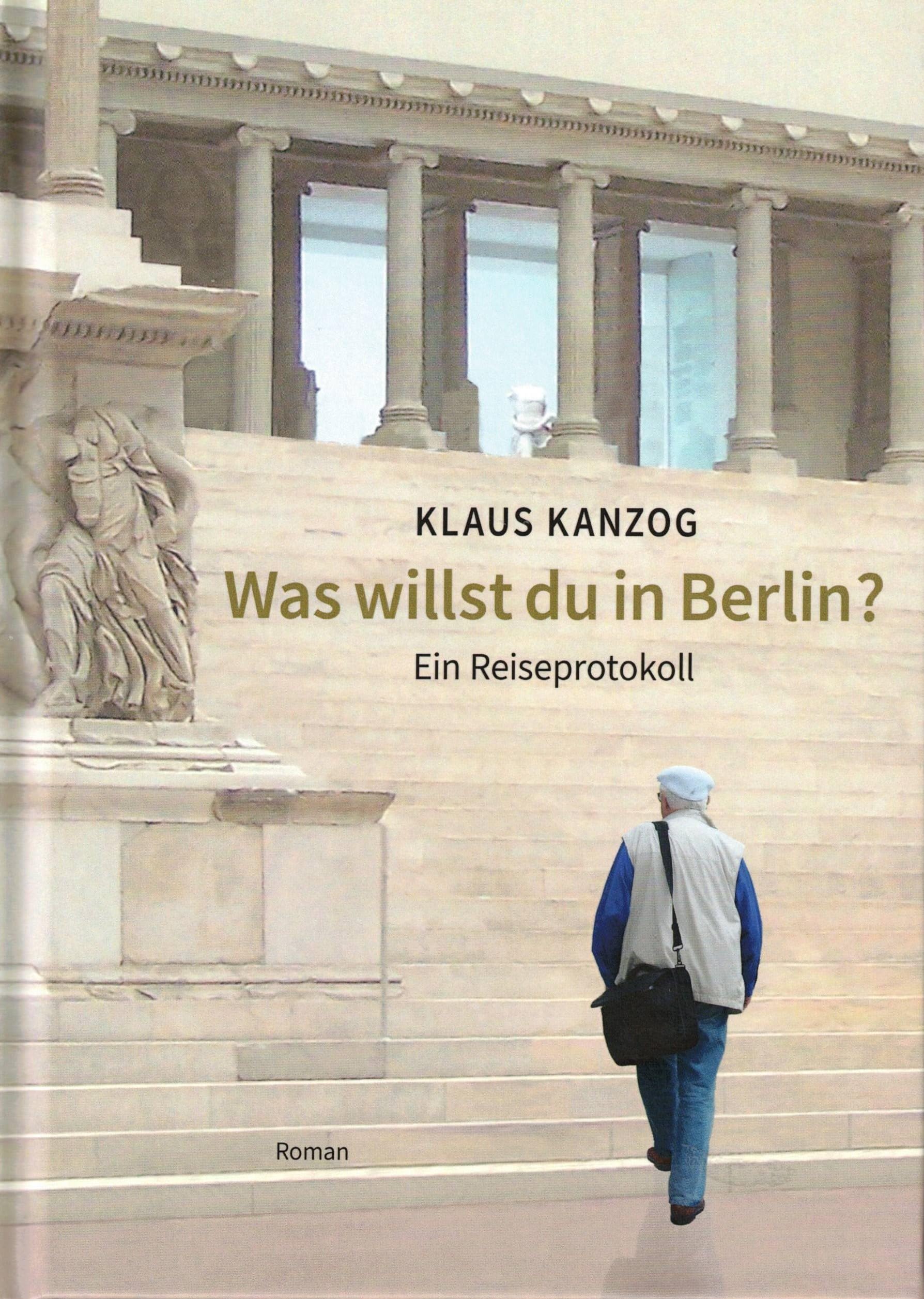 Was willst du in Berlin?: Ein Reiseprotokoll Books