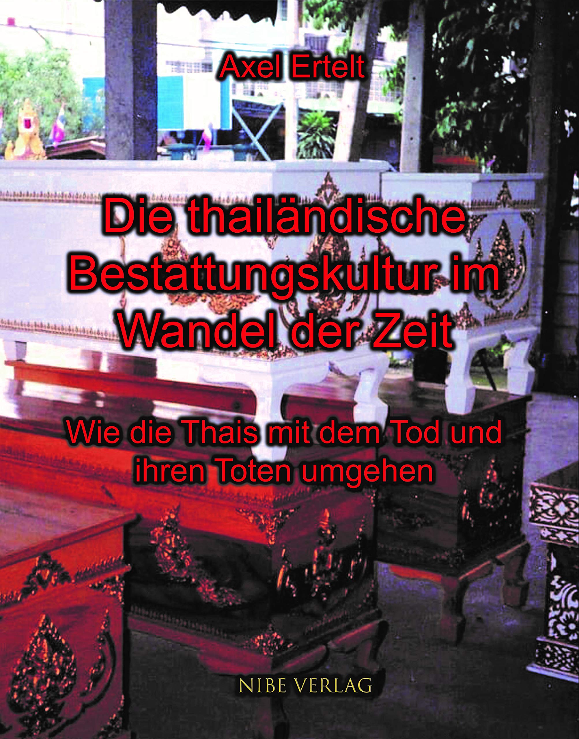 Die thailändische Bestattungskultur im Wandel der Zeit Philosophy