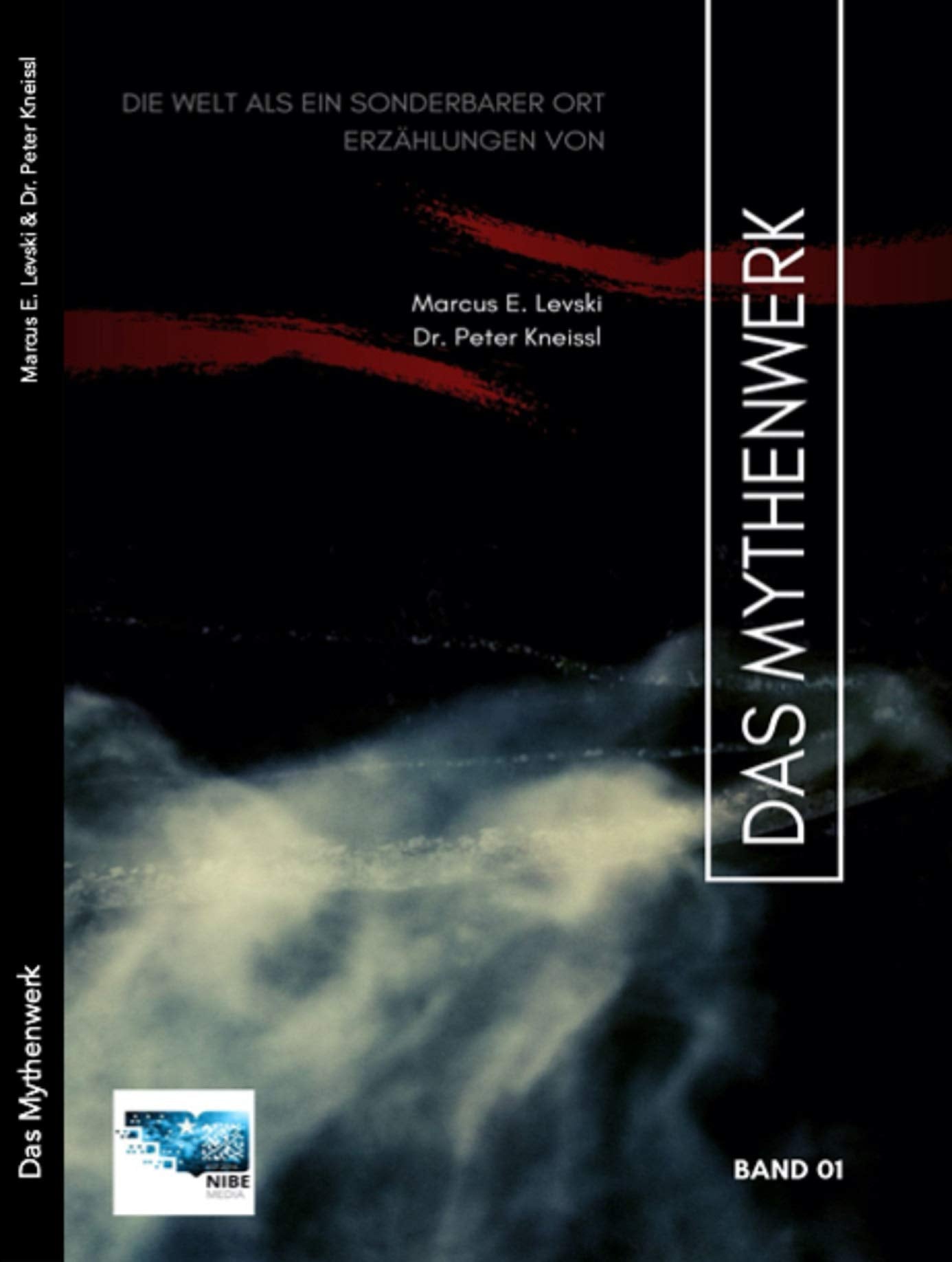 Das Mythenwerk Band I: Die Welt als ein sonderbarer Ort - Kneissl, Dr. Peter book