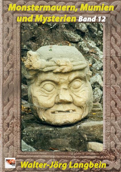 Monstermauern, Mumien und Mysterien Band 12 Natural Sciences