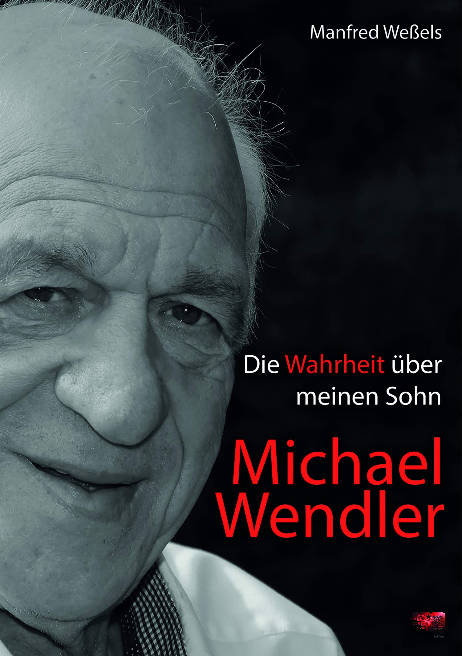 Die Wahrheit über meinen Sohn Michael Wendler Art & Literature