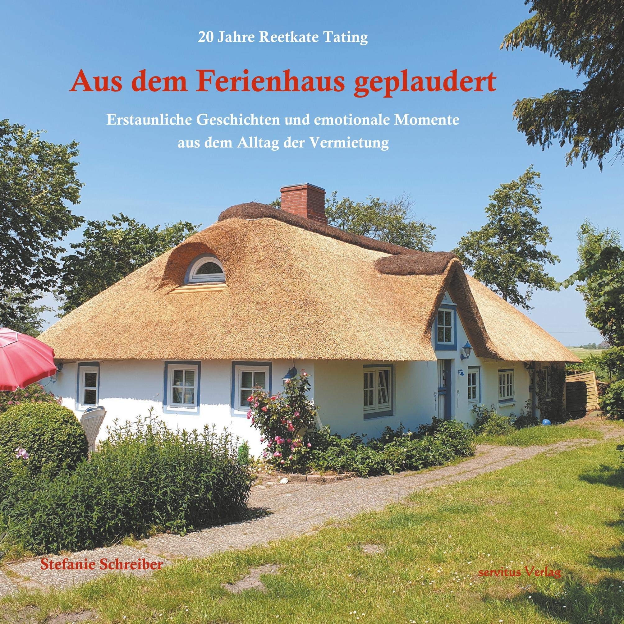 20 Jahre Reetkate Tating: Aus dem Ferienhaus geplaudert book