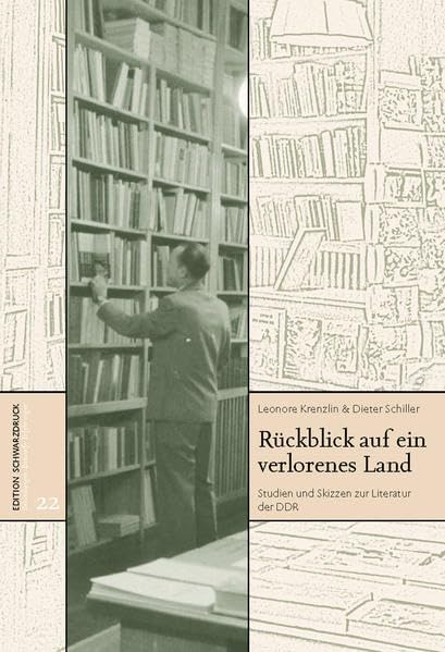 Rückblick auf ein verlorenes Land: Studien und Skizzen zur Literatur in der DDR (Erkundungen • Entwürfe • Erfahrungen) Books