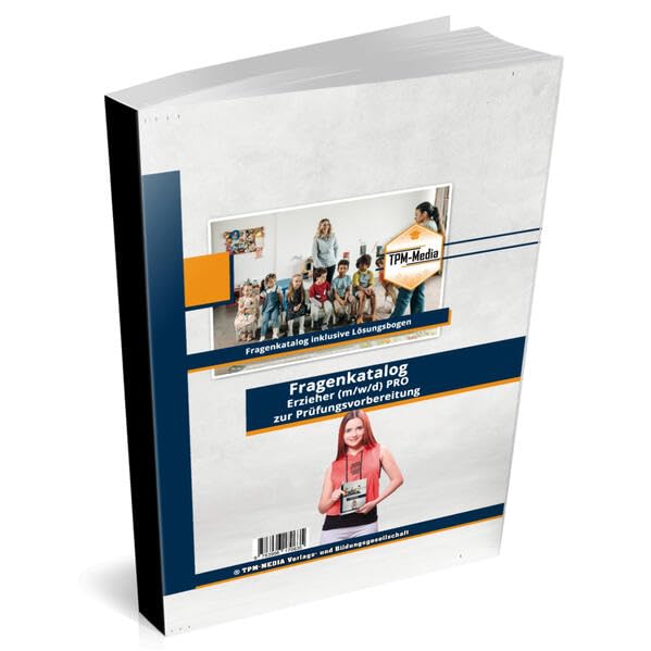 Fragenkatalog zum Erzieher (m/w/d) (Buch/Printversion) mit über 3000 Lern-/Prüfungsfragen: incl. Lösungsbogen Study Guides