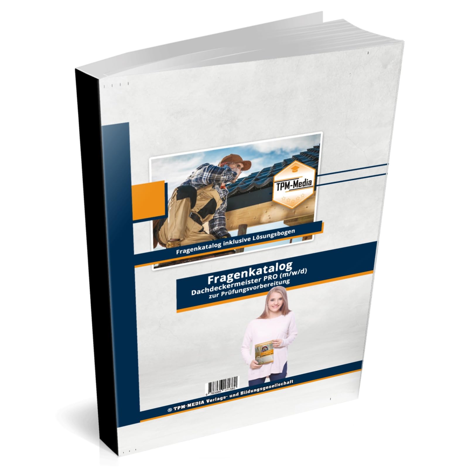 Dachdeckermeister - PRO (m/w/d) Fragenkatalog mit mit über 5064 Lern-/Prüfungsfragen (Buch-/Printversion): zur Prüfungsvorbereitung Business, Finance & Career