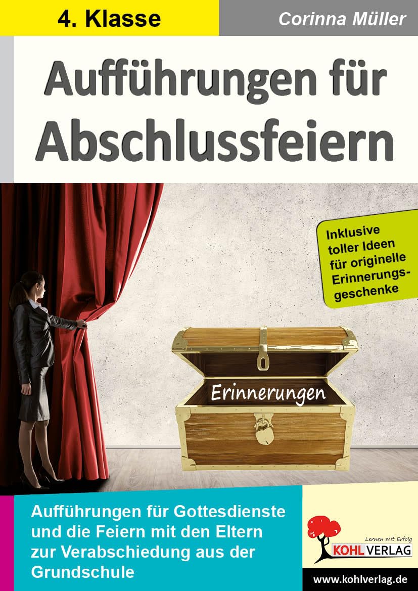 Aufführungen für Abschlussfeiern Klasse 4 – Verabschiedung aus der Grundschule | Gottesdienst & Elternfeier | 7 Stücke in je 2 Versionen | Lieder, ... Eltern zur Verabschiedung aus der Grundschule Drama