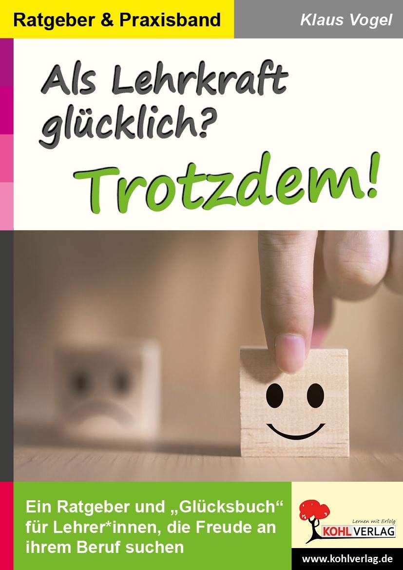 Als Lehrkraft glücklich? Trotzdem! Learning & Reference