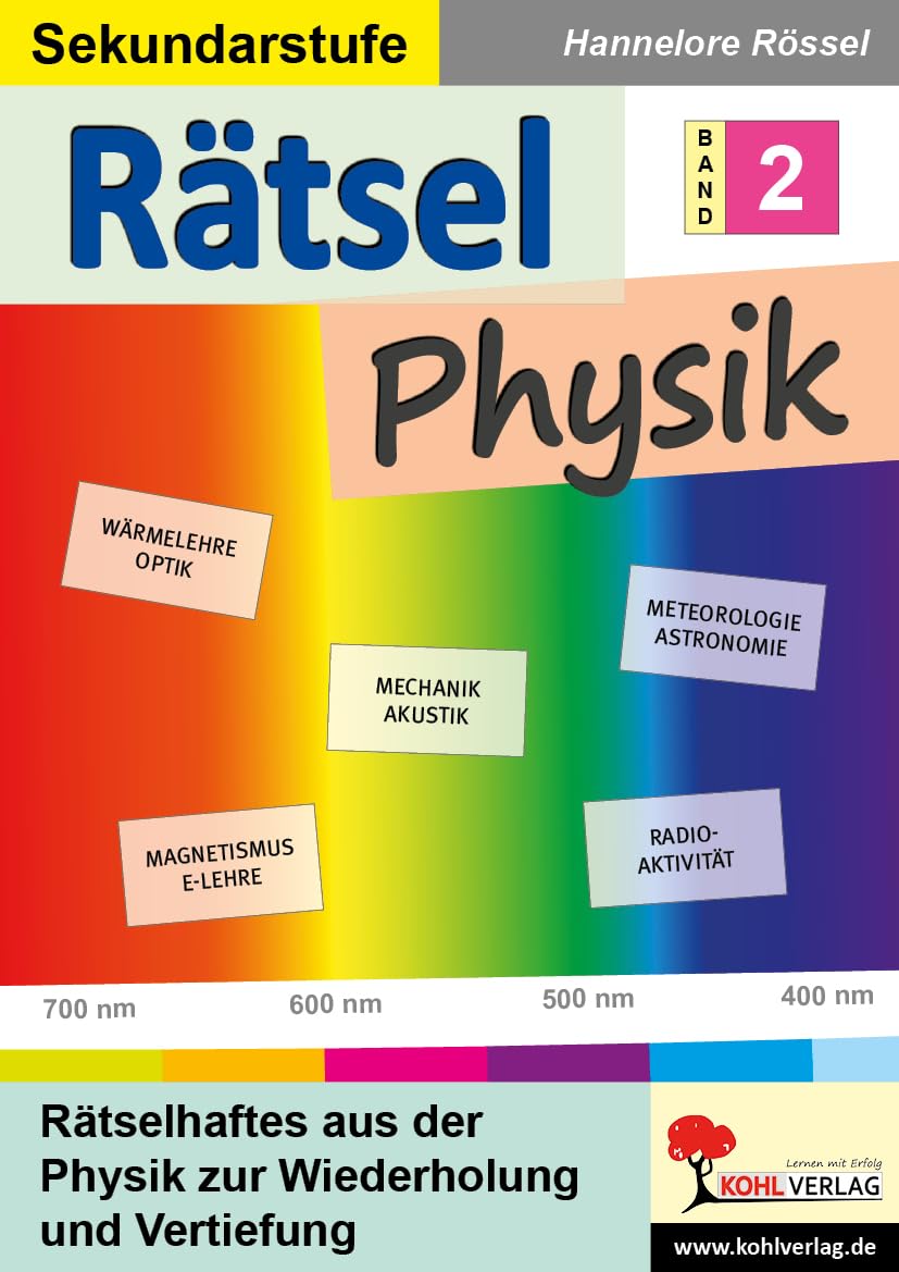 Rätsel Physik / Band 2: Rätselhaftes aus der Physik zur Wiederholung und Vertiefung General education