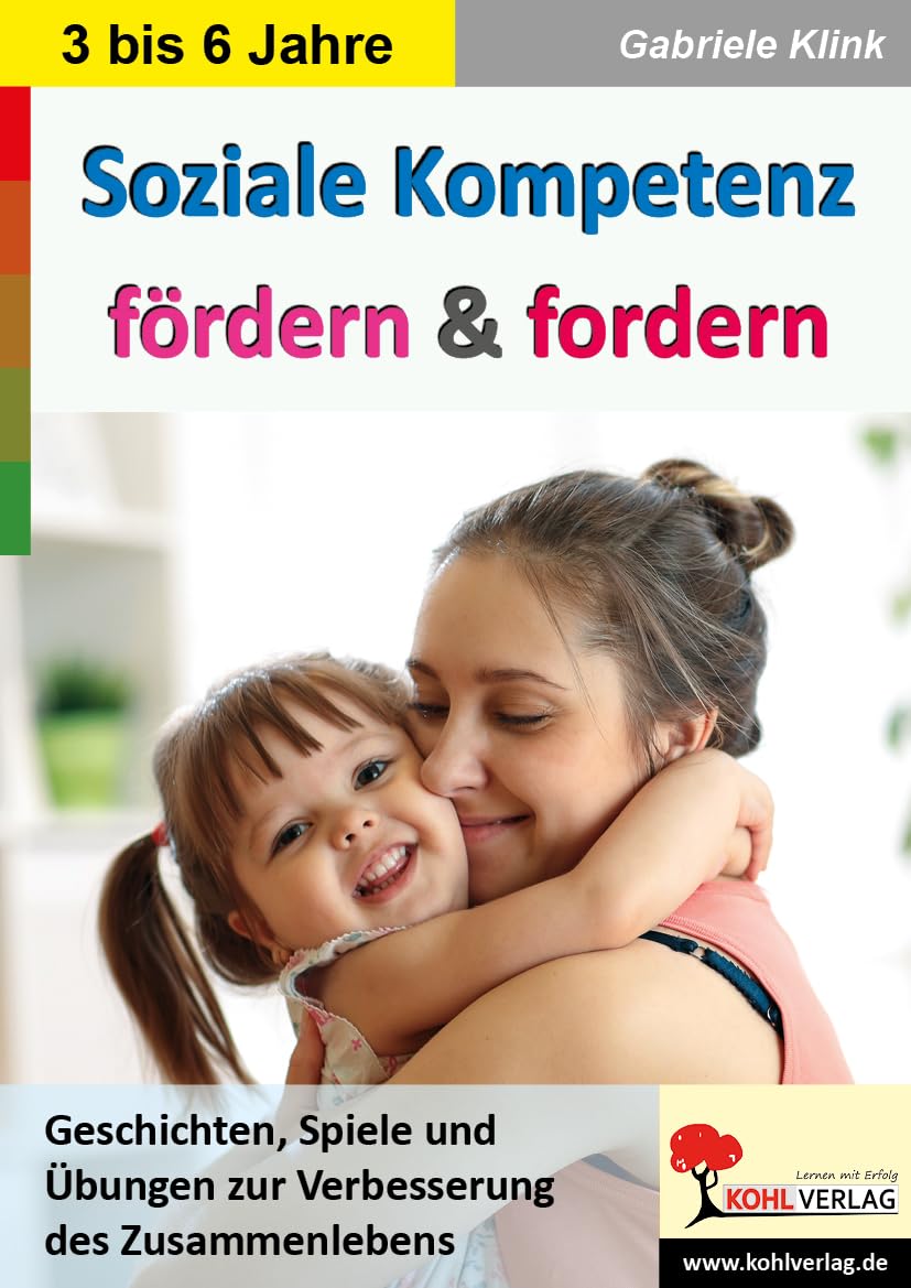 Soziale Kompetenz fördern & fordern: Geschichten, Spiele und Übungen zur Verbesserung des Zusammenlebens Business, Finance & Career