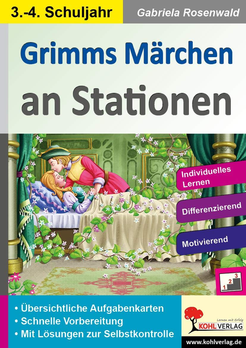 Grimms Märchen an Stationen / Klasse 3-4: Übersichtliche Aufgabenkarten in drei Niveaustufen (Stationenlernen) General education