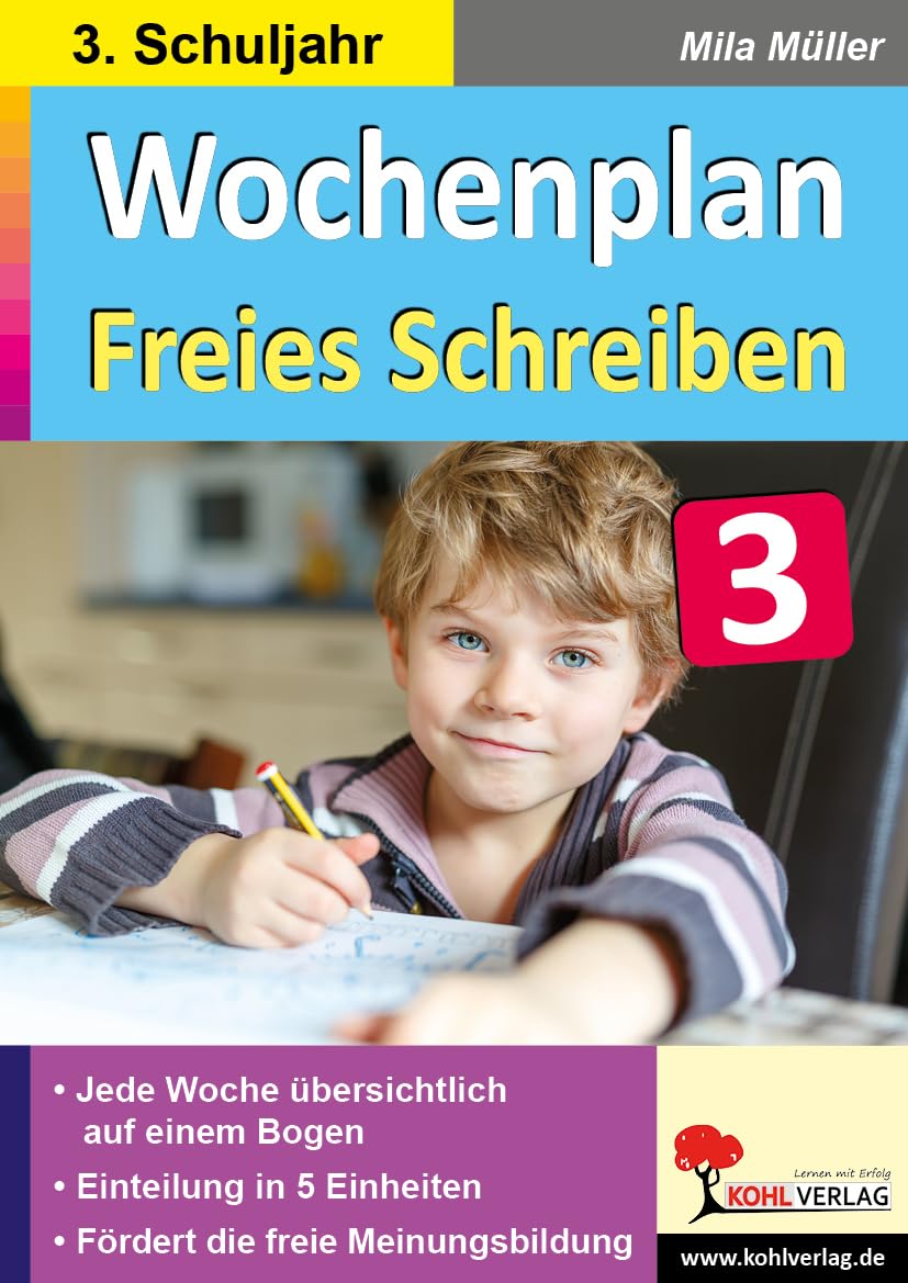 Wochenplan Freies Schreiben / Klasse 3: Jede Woche übersichtlich auf einem Bogen! (3. Schuljahr) General education