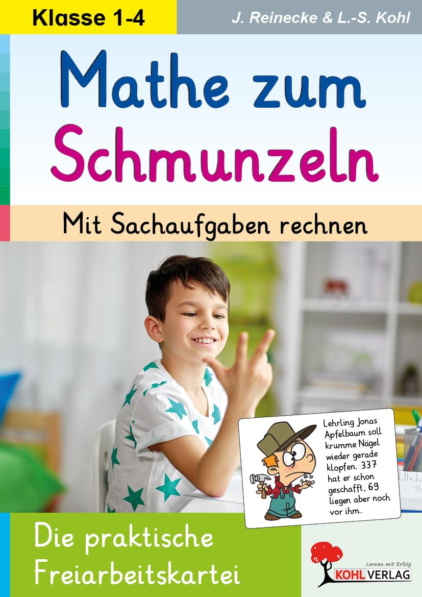 Mathe zum Schmunzeln / Grundschule - Mit Sachaufgaben rechnen: Kohls praktische Freiarbeitskartei Learning & Reference