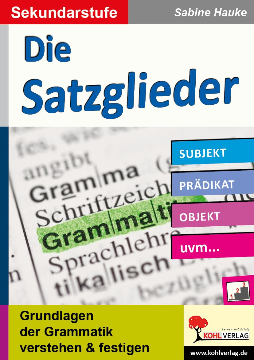 Die Satzglieder / Sekundarstufe Learning & Reference