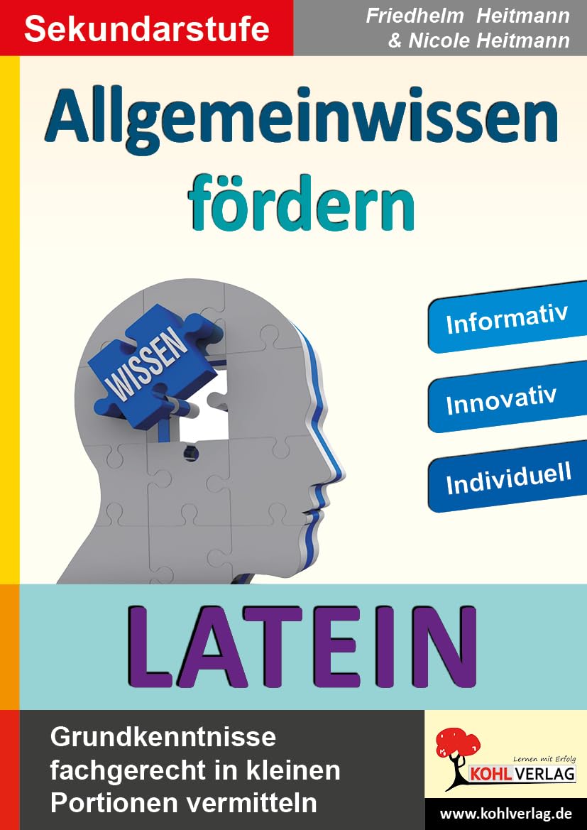 Allgemeinwissen fördern LATEIN: Grundkenntnisse fachgerecht in kleinen Portionen vermitteln Foreign Languages ​​& Dictionaries