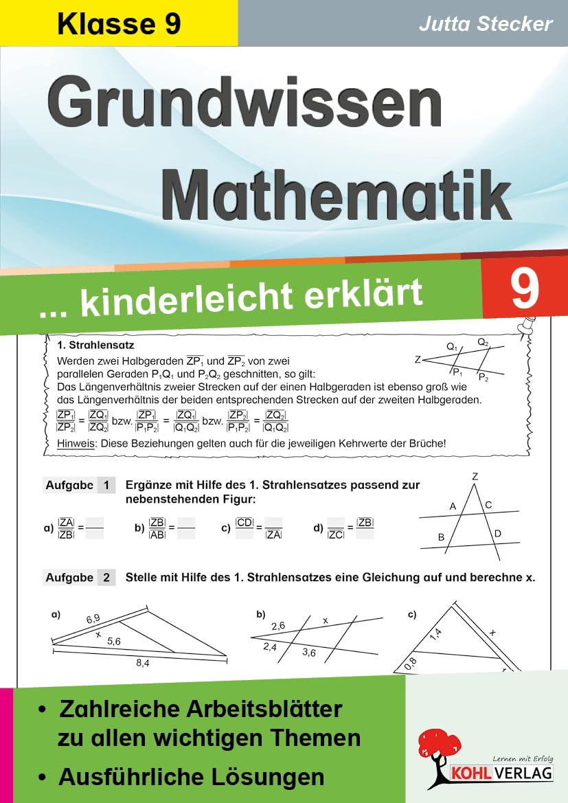 Grundwissen Mathematik Klasse 9 Sekundarstufe Pythagoras Wurzeln Gleichungssysteme Trigonometrie | Quadratische Gleichungen Kreis Zylinder p-q-Formel ... kinderleicht erklärt im 9. Schuljahr Learning & Reference