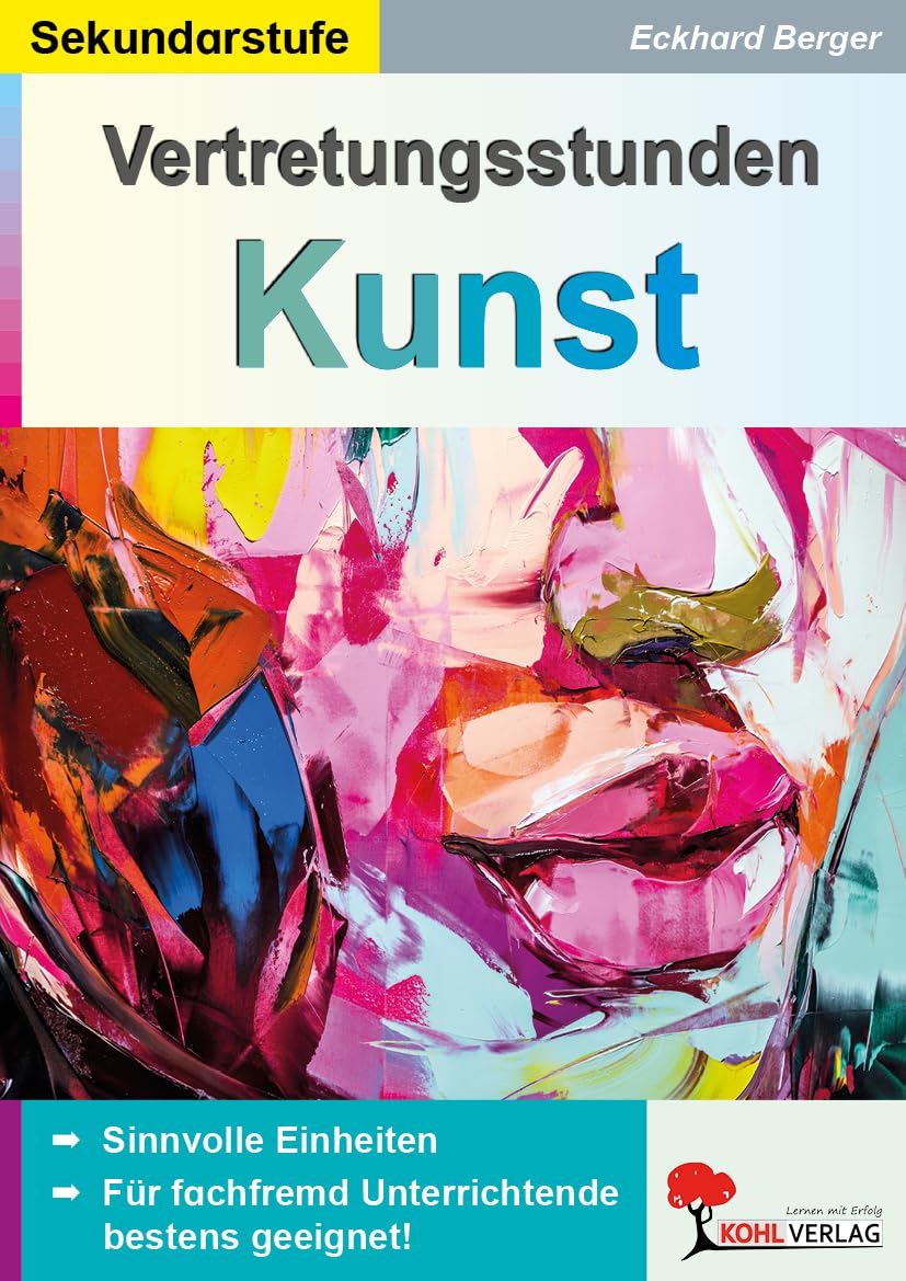 Vertretungsstunden Kunst Sekundarstufe Klasse 5 6 7 8 9 10 Farbdruck | Malaufträge Zeichnen Kreativität kompetenzorientiert fachfremd | 72 ... Einheiten für fachfremd Unterrichtende Learning & Reference