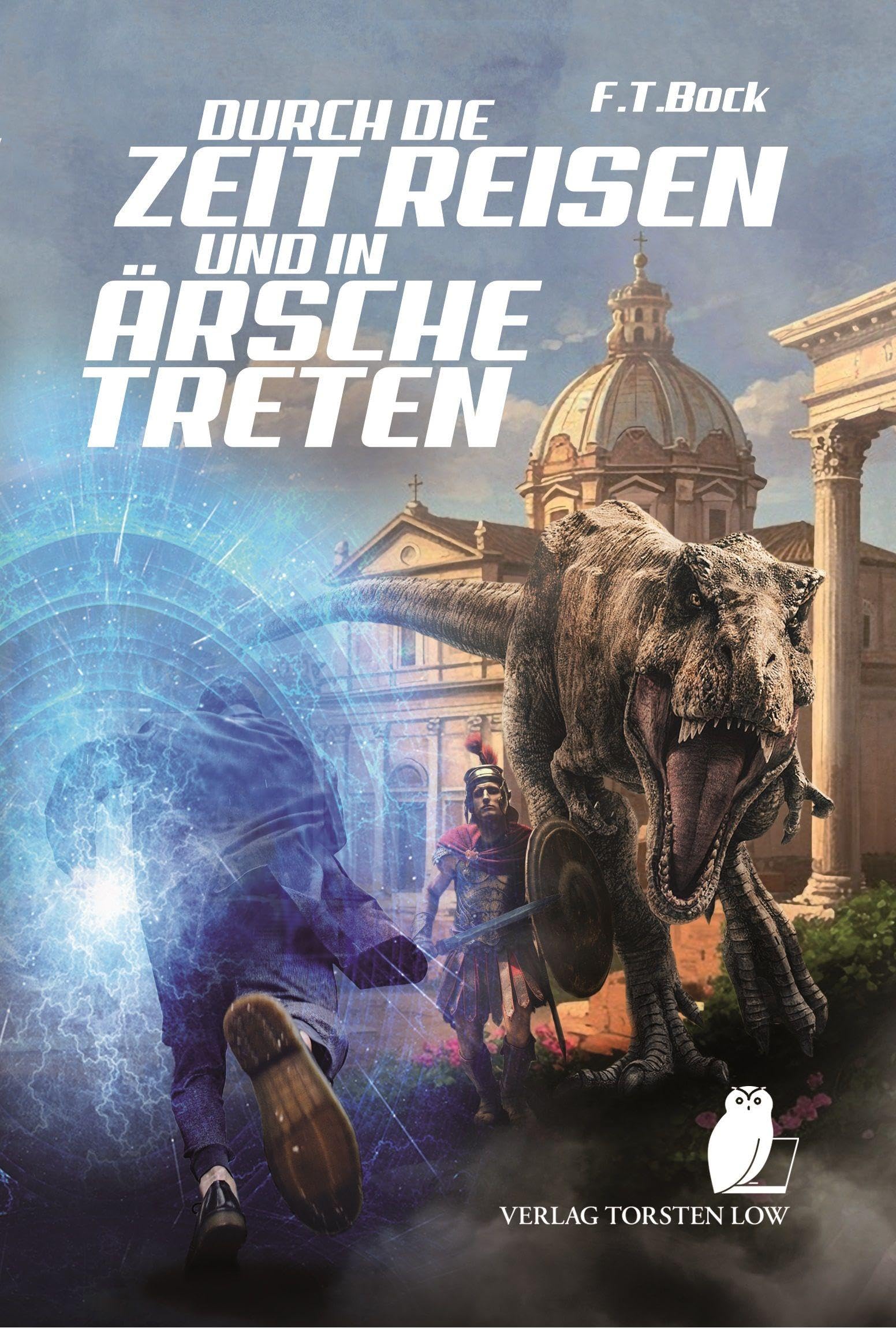 Durch die Zeit reisen und in Ärsche treten Fiction