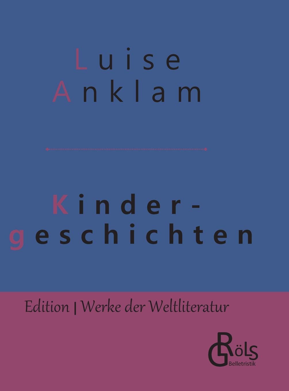 Kindergeschichten: Gebundene Ausgabe (Edition Werke der Weltliteratur - Hardcover) Drama