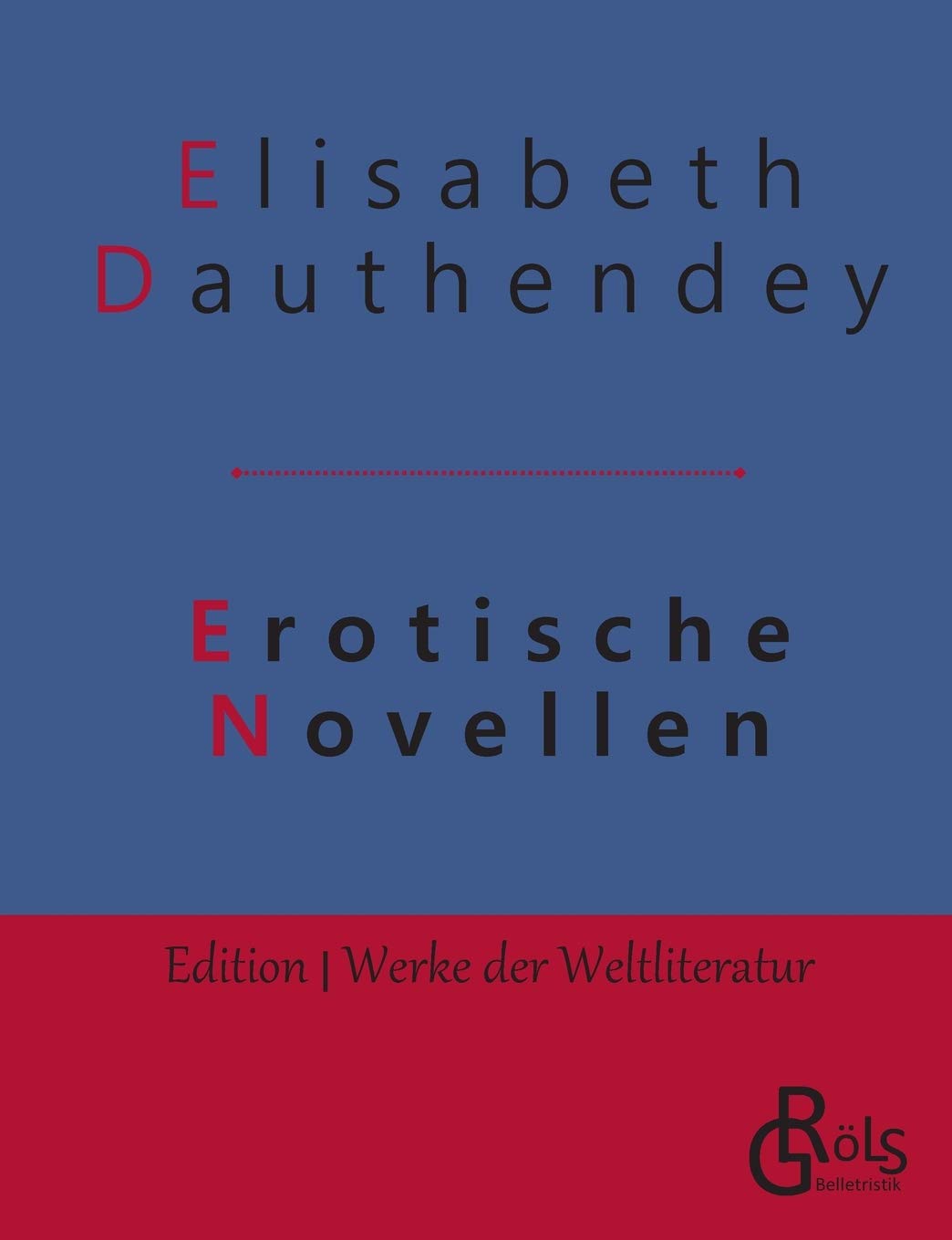 Erotische Novellen (Edition Werke der Weltliteratur) Calendars