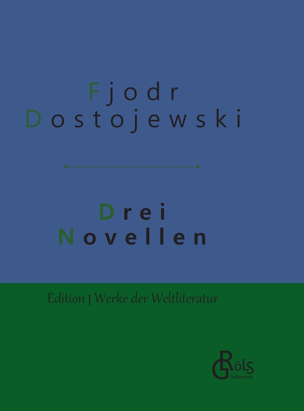 Drei Novellen: Gebundene Ausgabe (Edition Werke der Weltliteratur - Hardcover) Drama