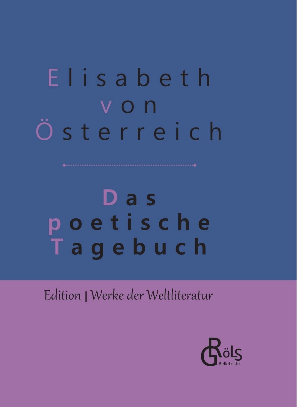 Das poetische Tagebuch: Gebundene Ausgabe Drama