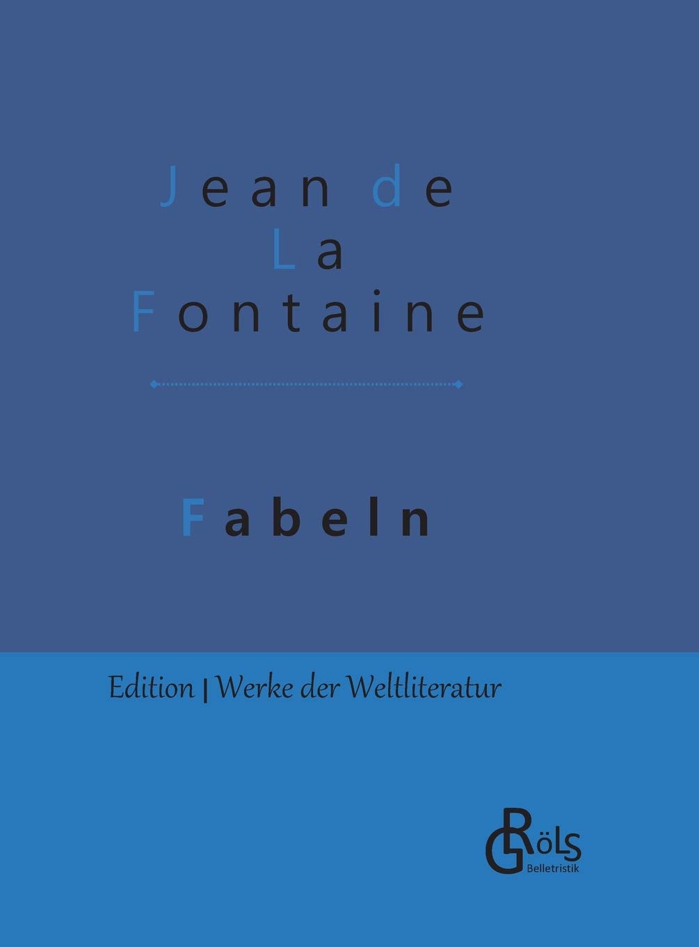 Fabeln: Gebundene Ausgabe (Edition Werke der Weltliteratur - Hardcover) Drama
