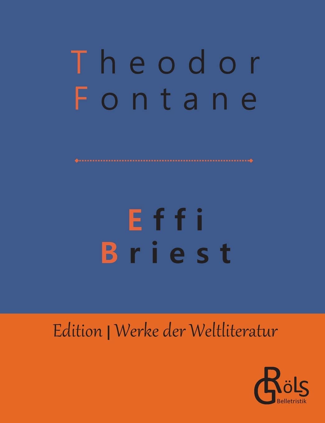Effi Briest (Edition Werke der Weltliteratur) Classics