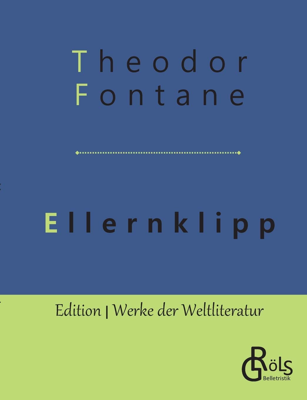 Ellernklipp: Nach einem alten Harzer Kirchenbuch (Edition Werke der Weltliteratur) Classics