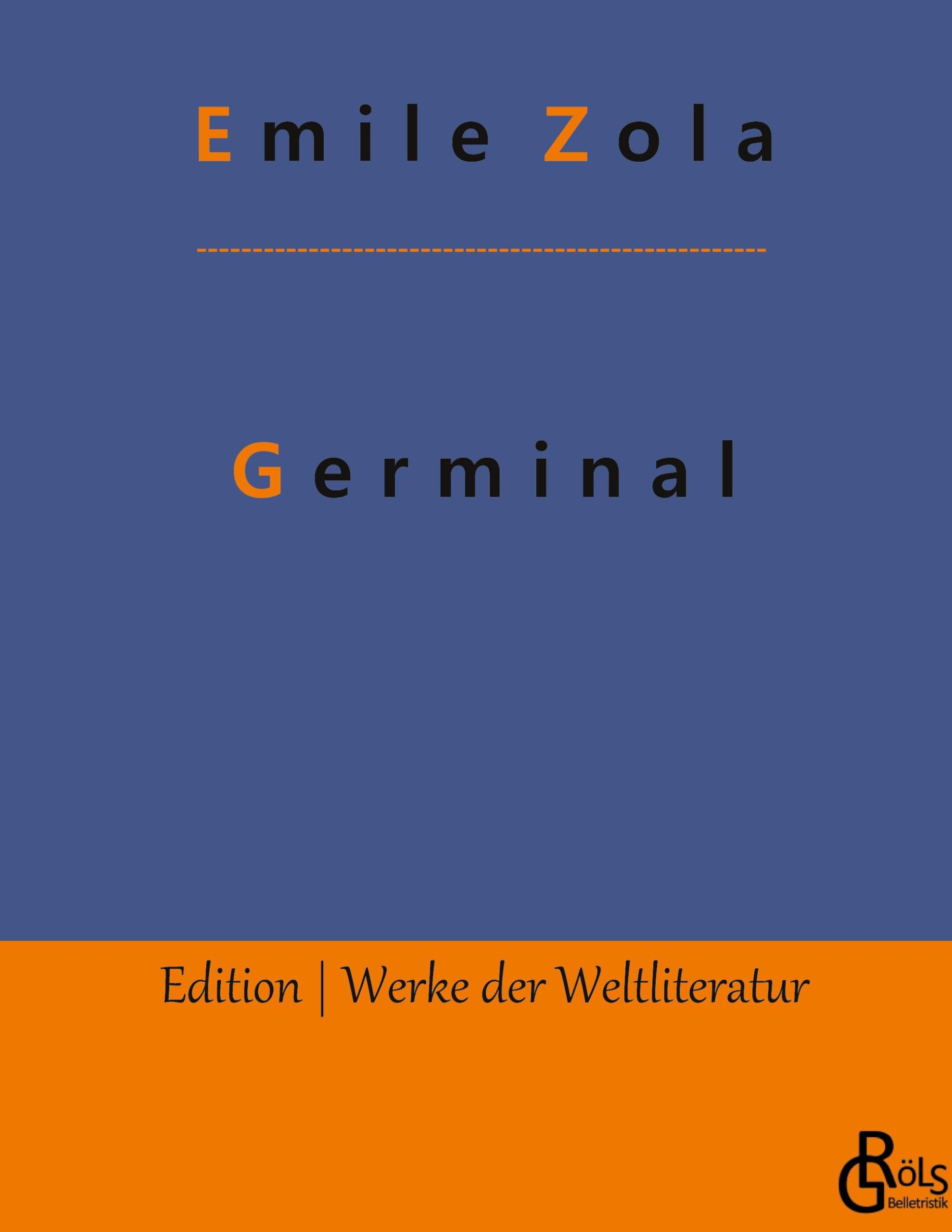 Germinal: Gebundene Ausgabe (Edition Werke der Weltliteratur - Hardcover) Drama