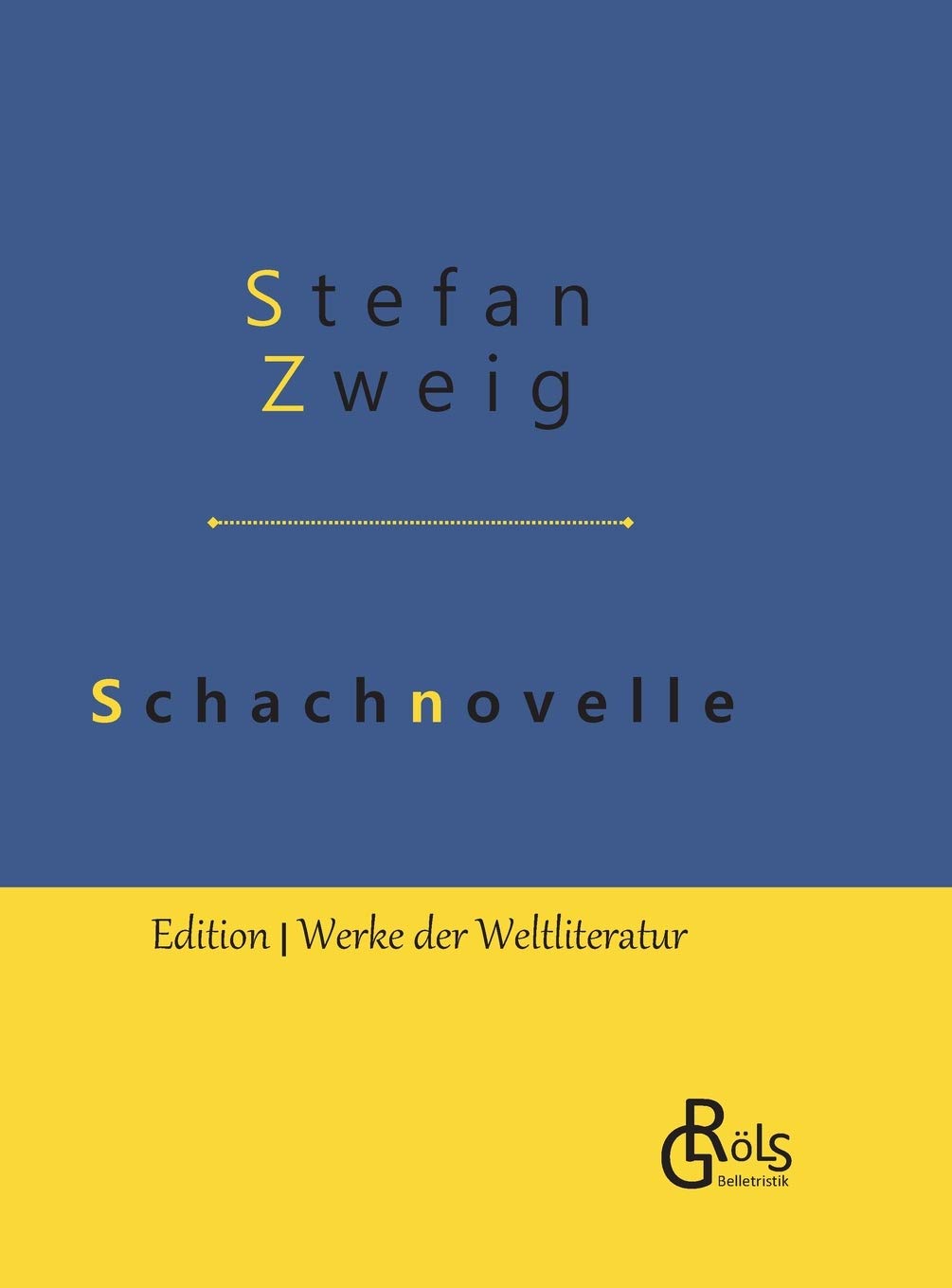 Schachnovelle: Gebundene Ausgabe (Edition Werke der Weltliteratur - Hardcover) Drama
