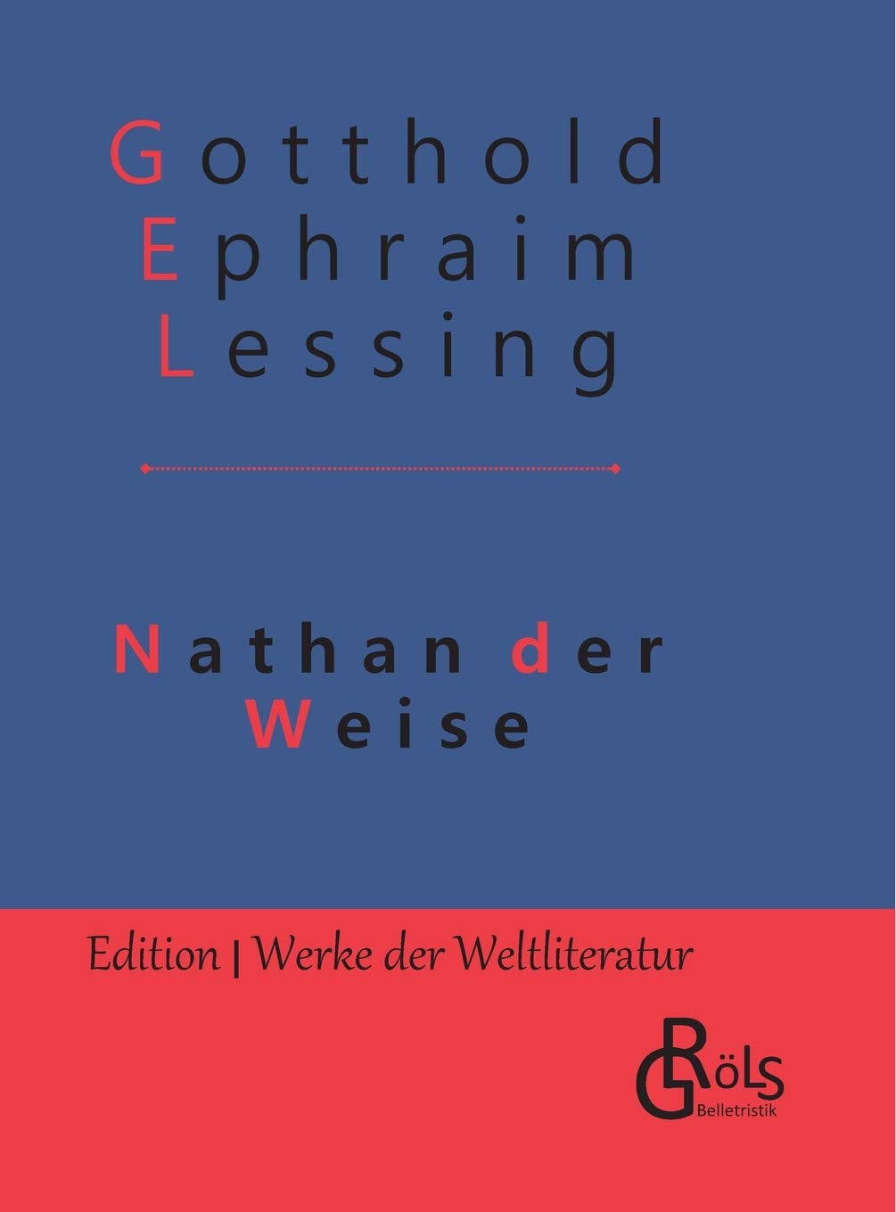 Nathan der Weise: Gebundene Ausgabe (Edition Werke der Weltliteratur - Hardcover) Drama