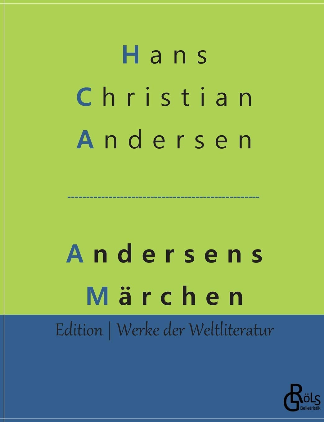 Andersens Märchen: Eine Auswahl der schönsten Märchen (Edition Werke der Weltliteratur) Drama