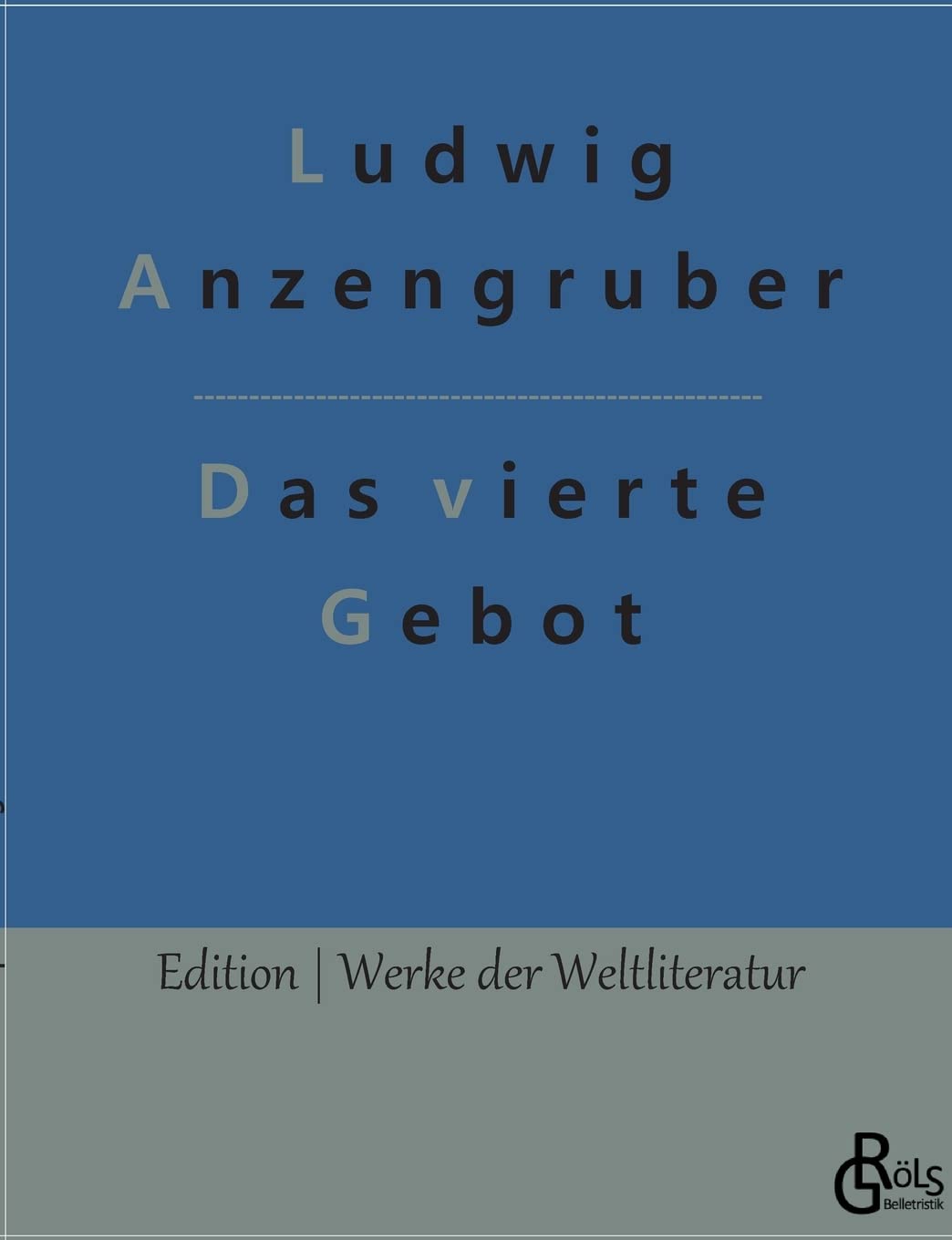 Das vierte Gebot (Edition Werke der Weltliteratur) Drama