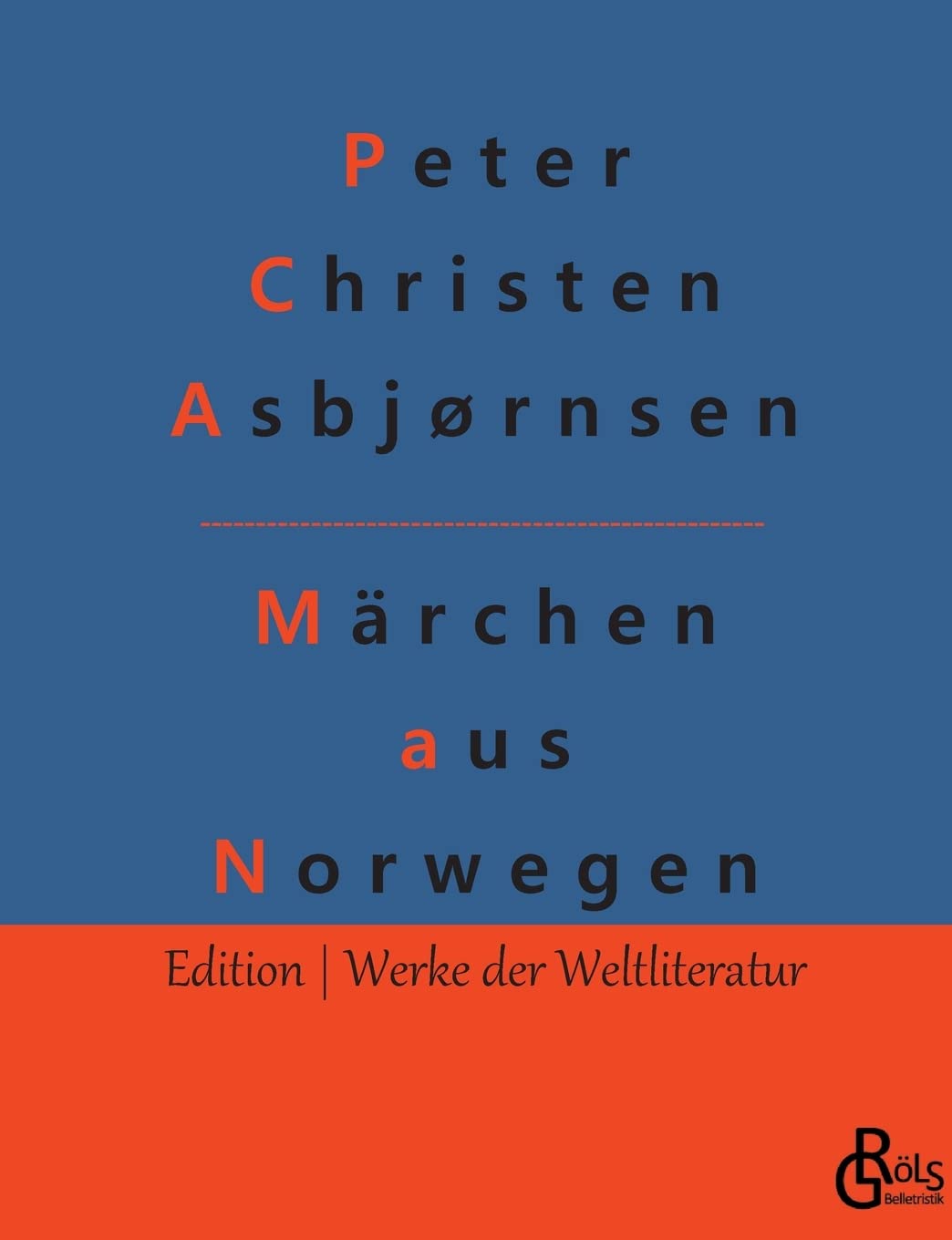 Märchen aus Norwegen: Norwegische Volksmärchen (Edition Werke der Weltliteratur) Drama
