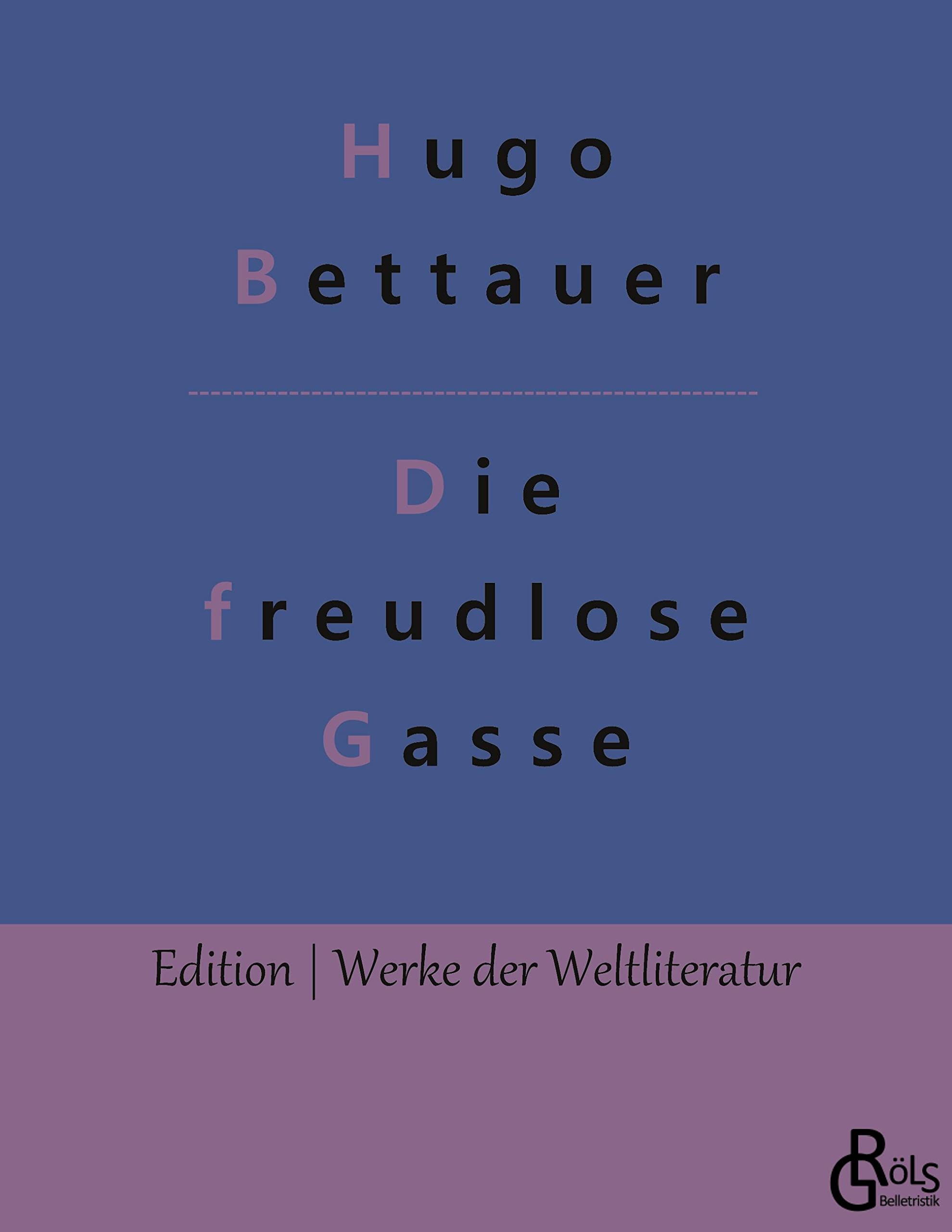 Die freudlose Gasse (Edition Werke der Weltliteratur) Drama