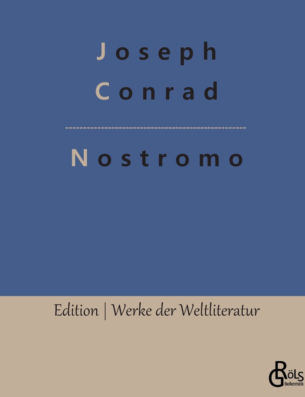 Nostromo (Edition Werke der Weltliteratur) Drama