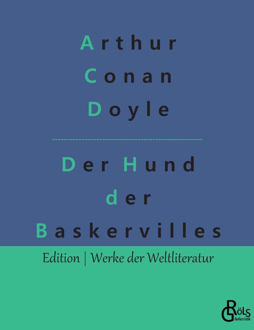 Der Hund der Baskervilles (Edition Werke der Weltliteratur) Drama