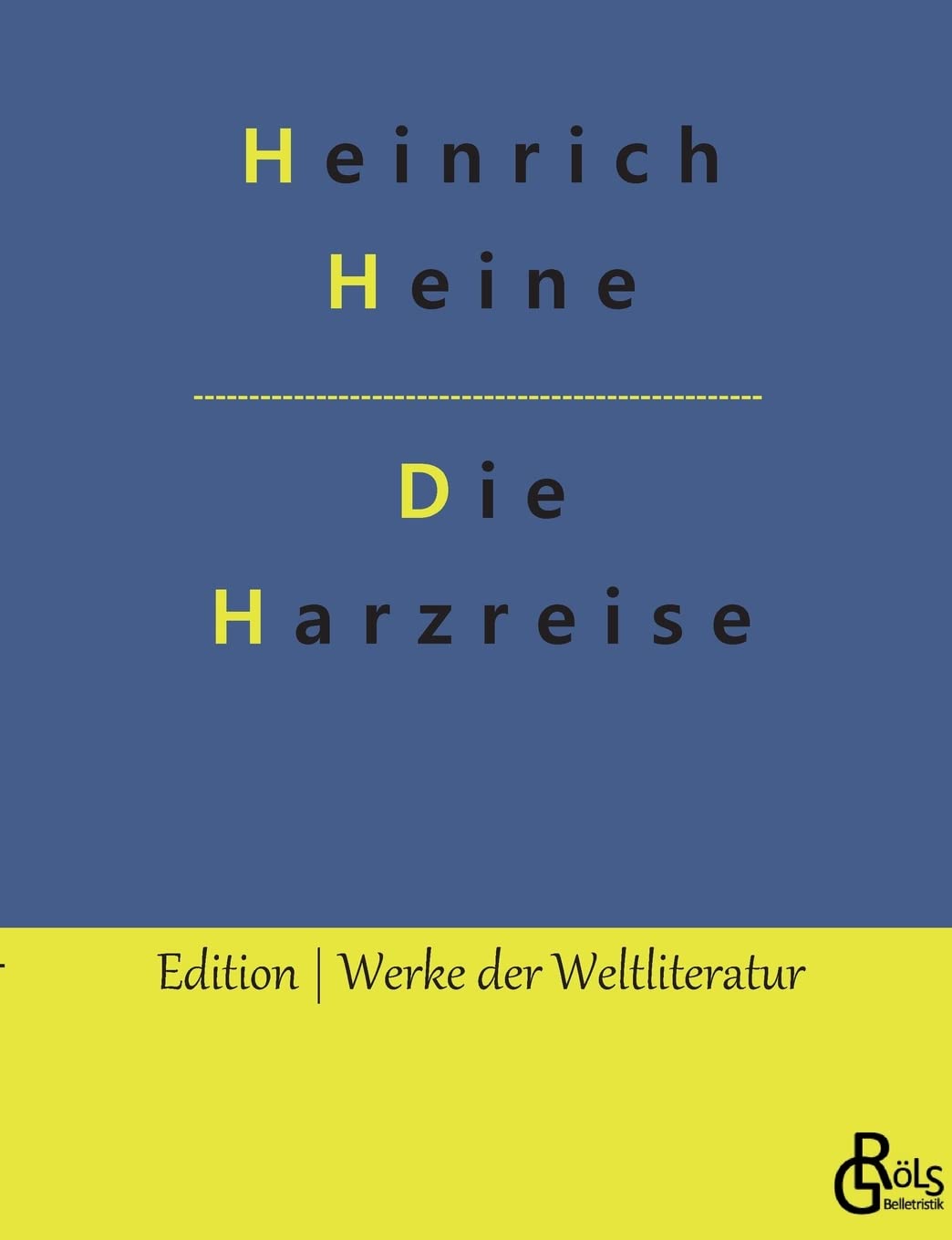 Die Harzreise (Edition Werke der Weltliteratur) Drama