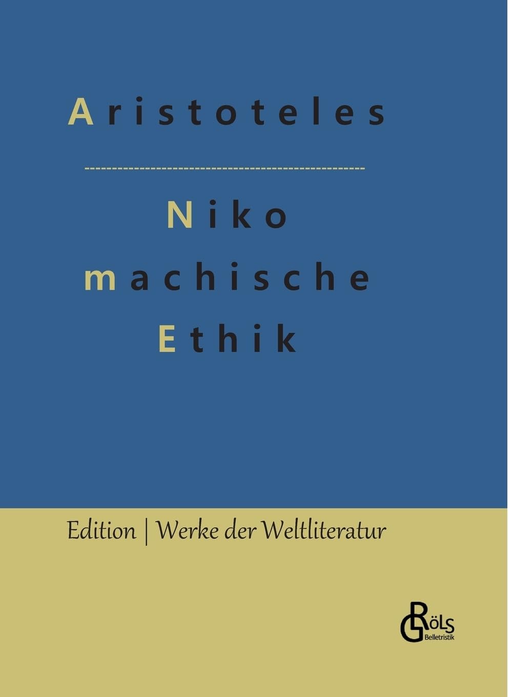 Nikomachische Ethik (Edition Werke der Weltliteratur - Hardcover) Philosophy