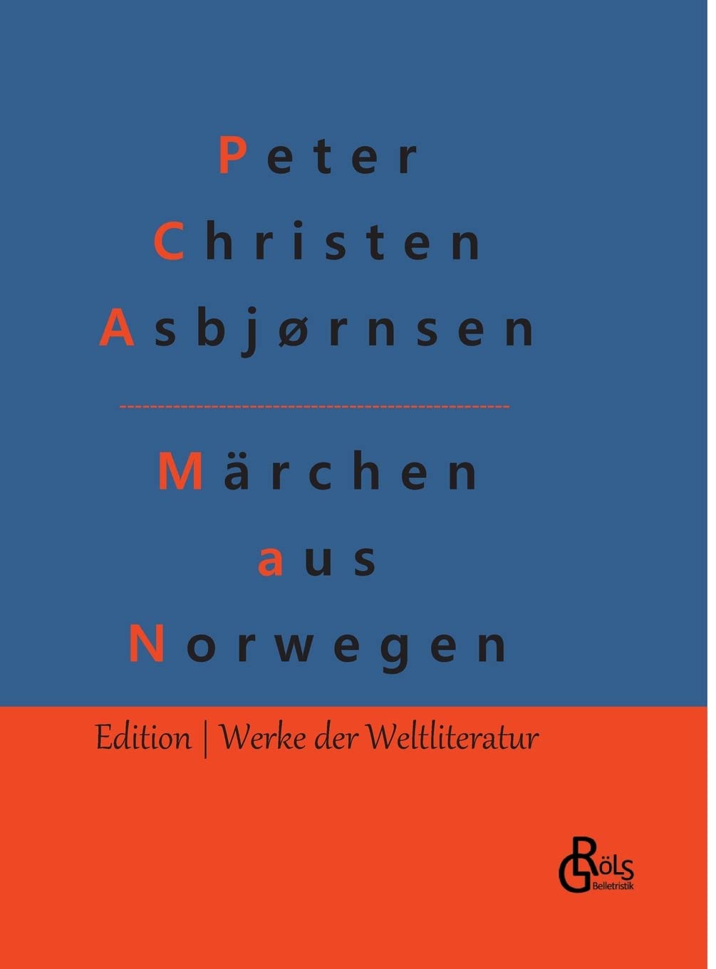 Märchen aus Norwegen: Norwegische Volksmärchen (Edition Werke der Weltliteratur - Hardcover) Drama