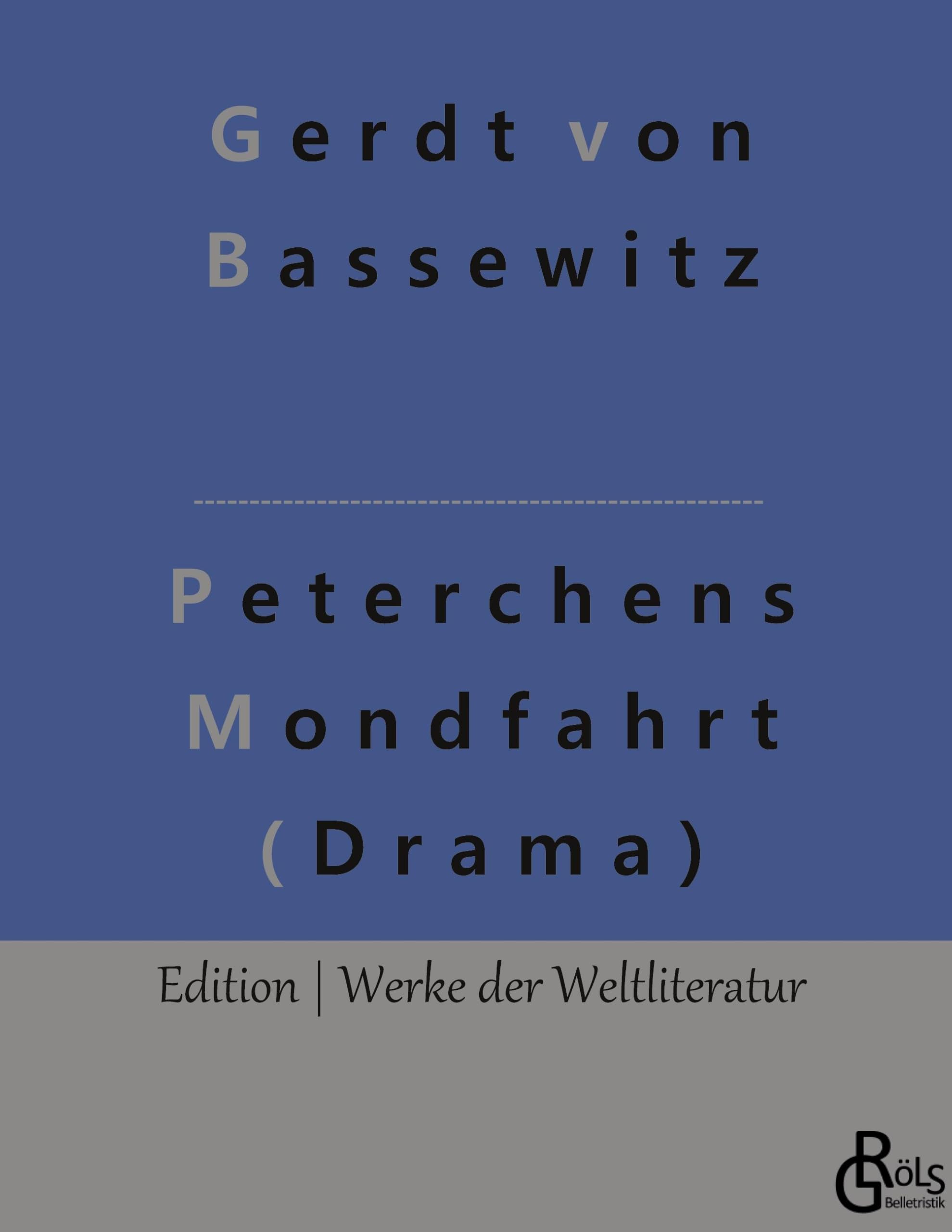 Peterchens Mondfahrt (Drama): Ein Märchenspiel (Figurenspiel) (Edition Werke der Weltliteratur - Hardcover) Drama