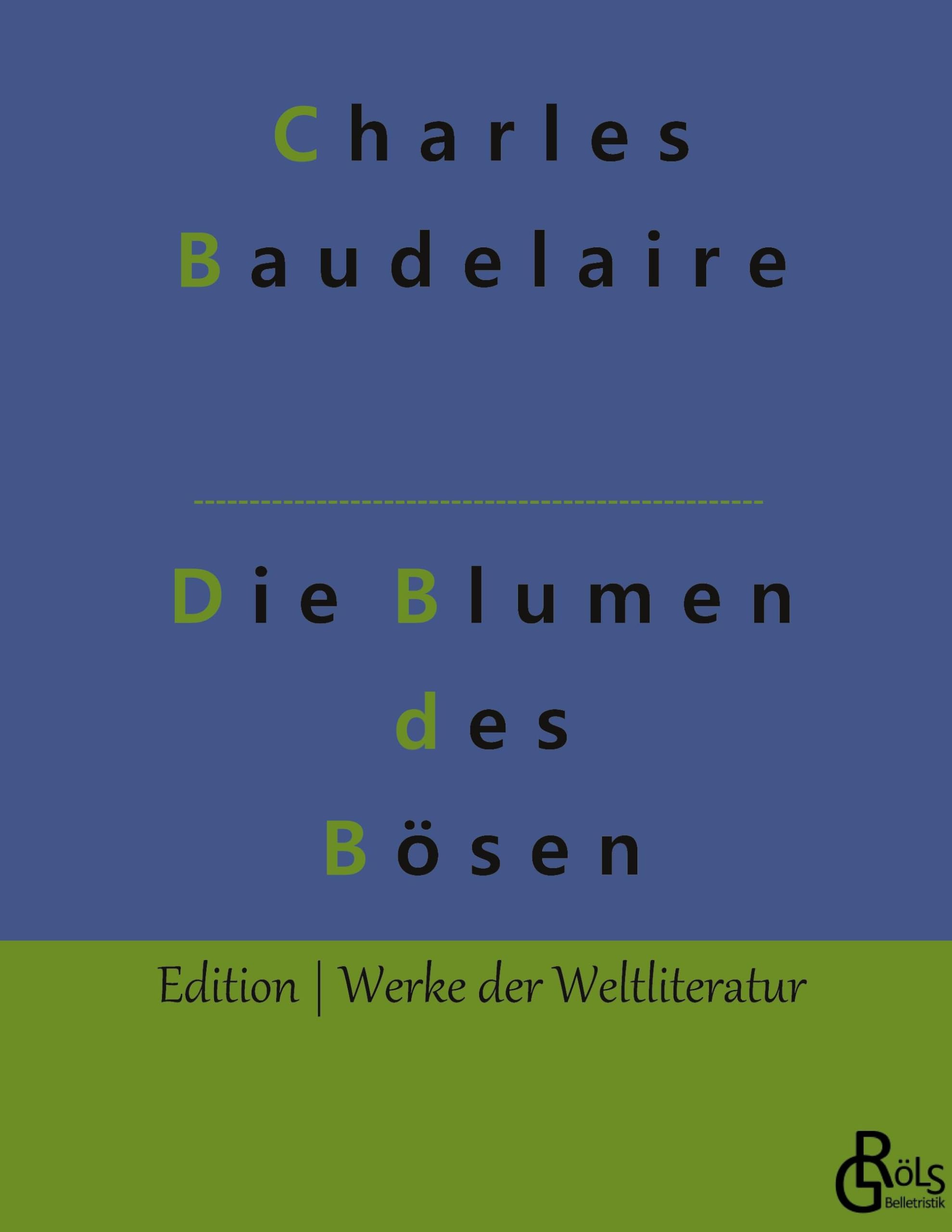 Die Blumen des Bösen (Edition Werke der Weltliteratur - Hardcover) Drama