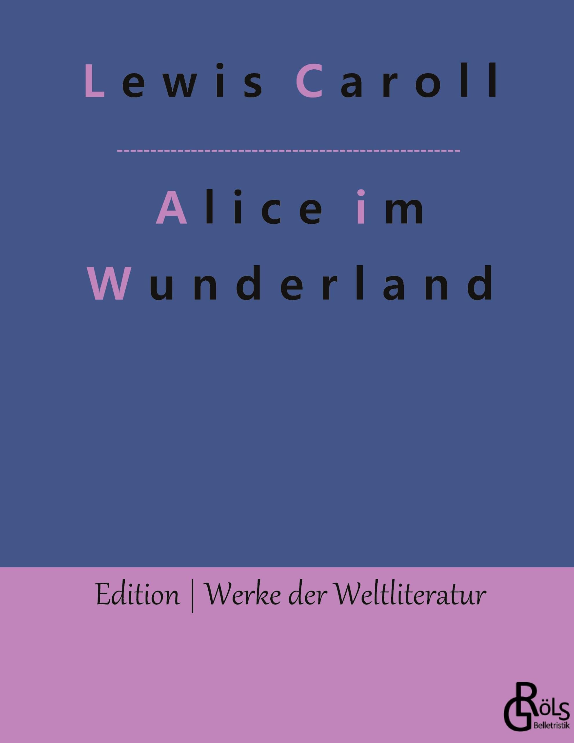 Alice im Wunderland (Edition Werke der Weltliteratur - Hardcover) Drama