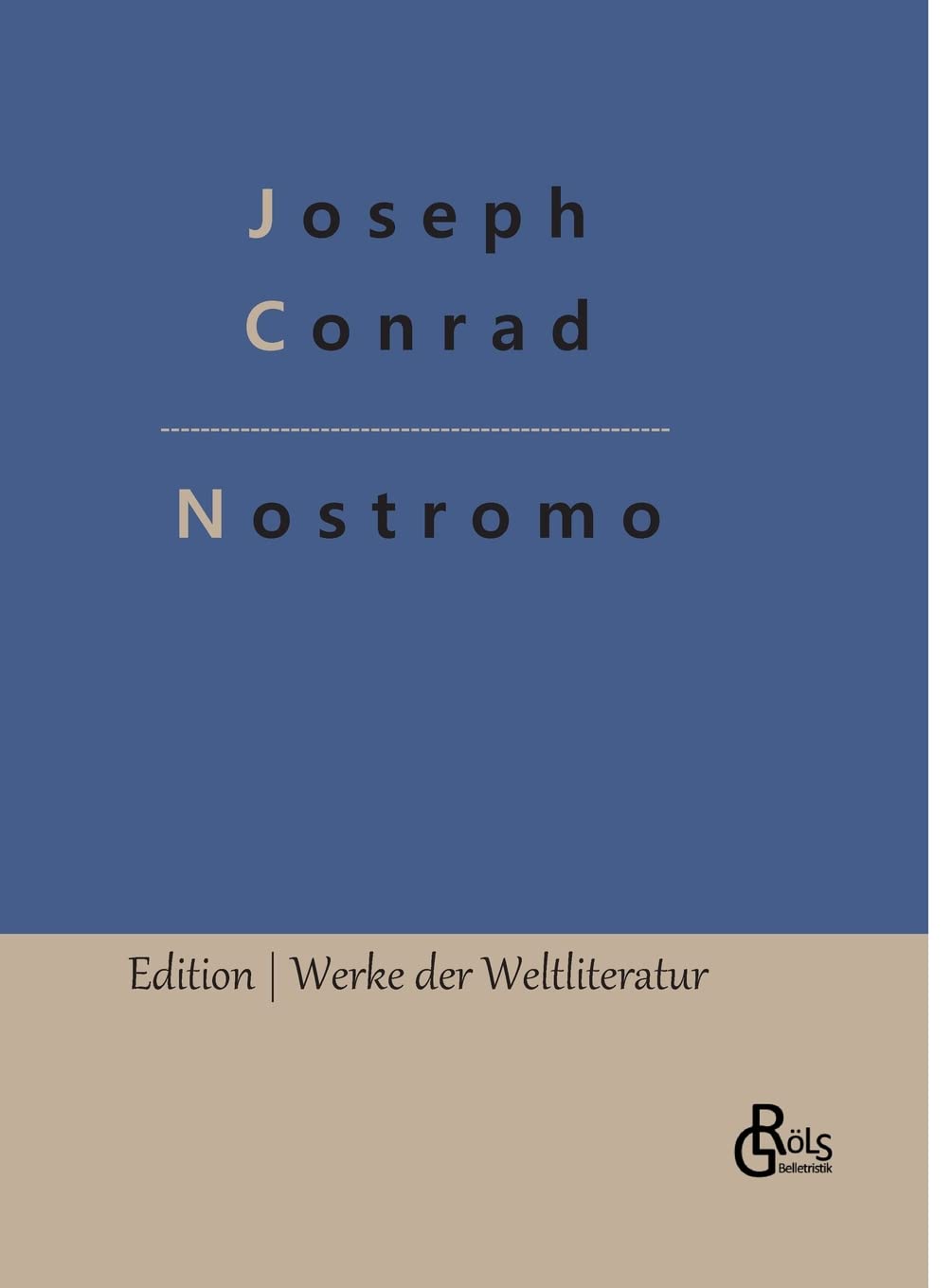 Nostromo (Edition Werke der Weltliteratur - Hardcover) Drama