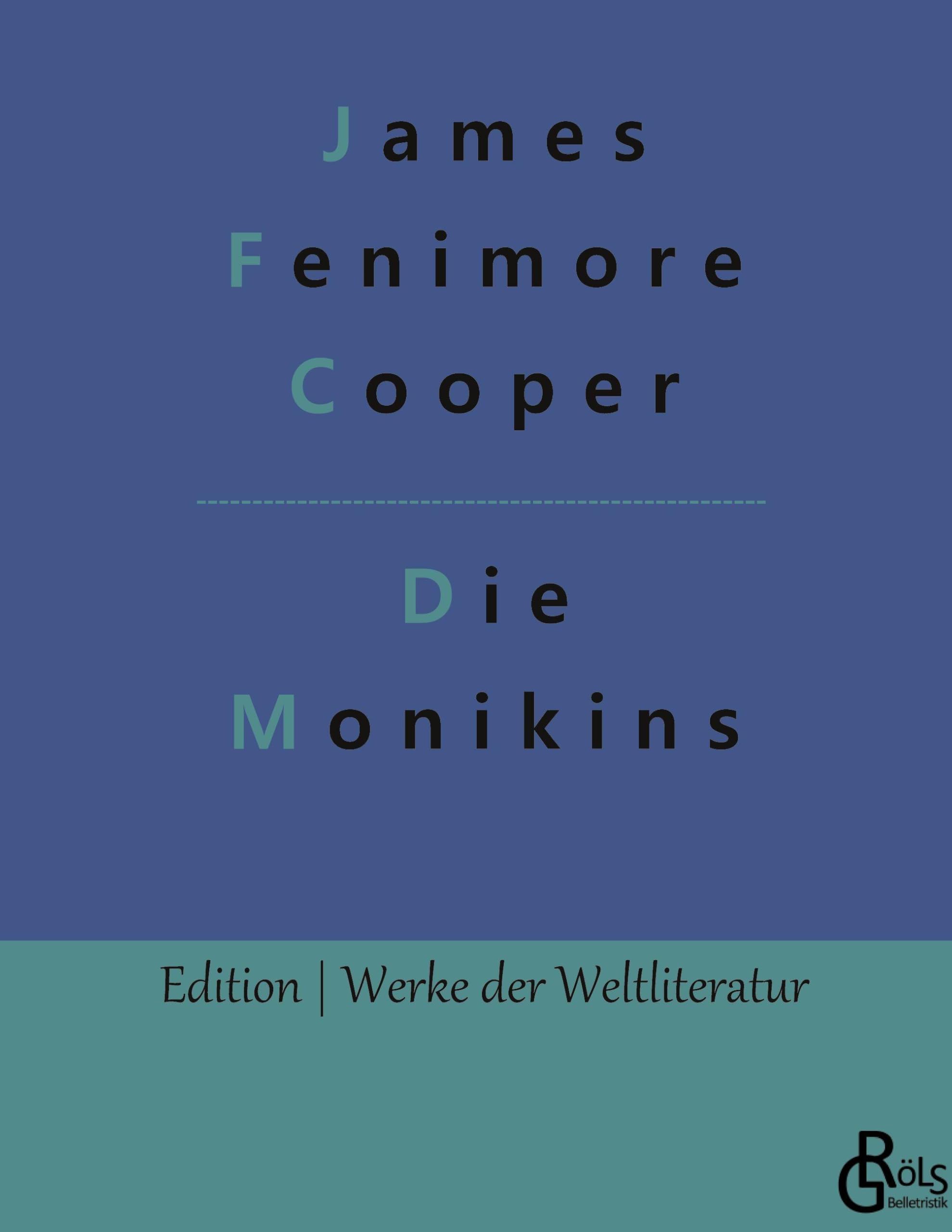 Die Monikins (Edition Werke der Weltliteratur - Hardcover) Drama